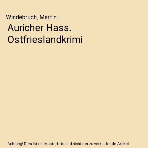 Auricher Hass. Ostfrieslandkrimi