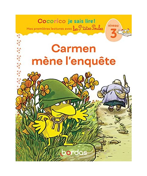 Cocorico Je sais lire ! 1res lectures avec les P'tites Poules - Carmen mène l'enquête Niveau 3