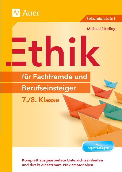 Ethik für Fachfremde und Berufseinsteiger 7-8