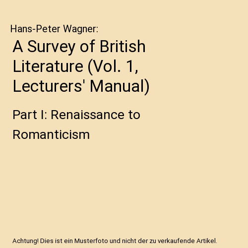 A Survey of British Literature (Vol. 1, Lecturers' Manual)