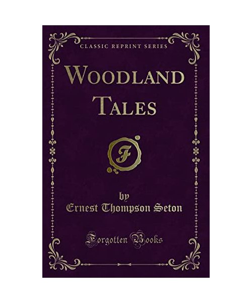 Woodland Tales (Classic Reprint)
