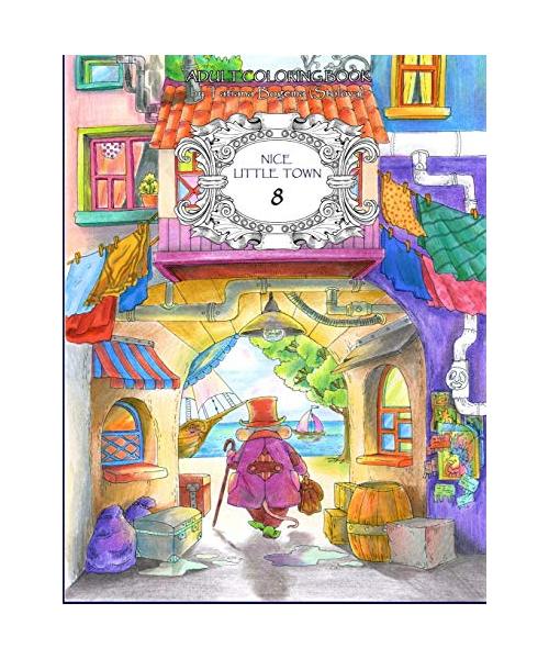 Nice Little Town 8: Adult Coloring Book (Stress Relieving Coloring Pages, Coloring Book for Relaxation)