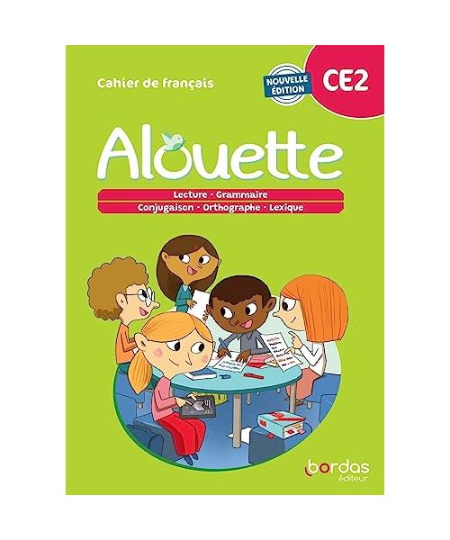 Alouette - Français CE2 - 2023 - Cahier - élève