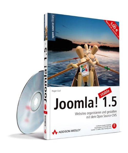 Joomla! 1.5: Websites organisieren und gestalten mit dem Open Source-CMS