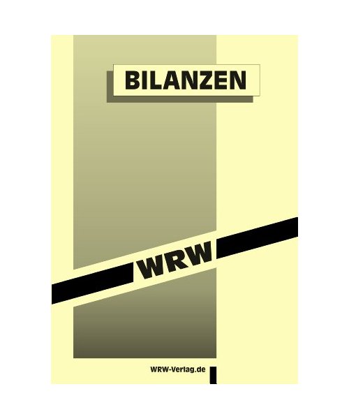Bilanzen: Mit Übungsaufgaben und Lösungen