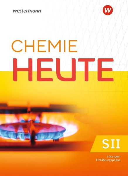 Chemie heute SII. Einführungsphase Lösungen. Für Niedersachsen