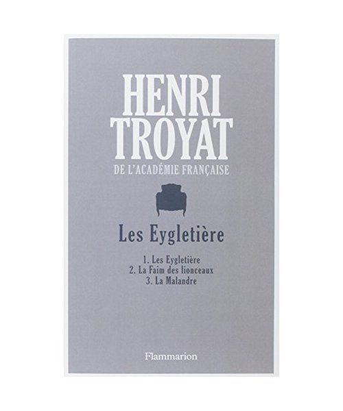 Les Eygletière: 1-LES EYGLETIERE 2- LA FAIM DES LIONCEAUX 3- LA MALANDRE (1)