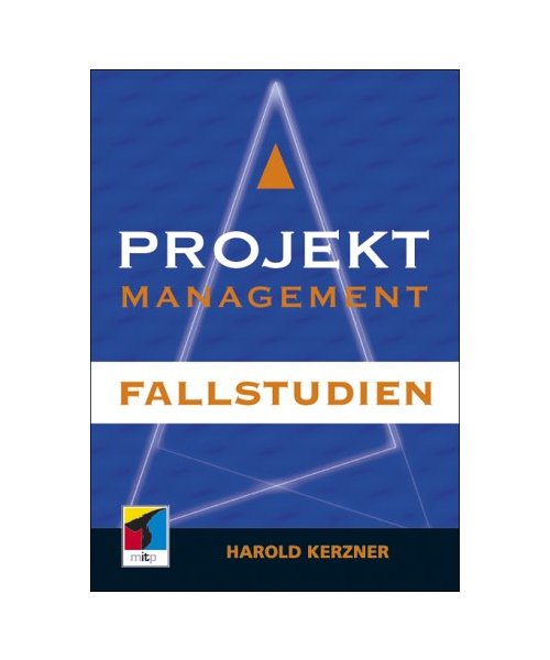 Projektmanagement. Fallstudien