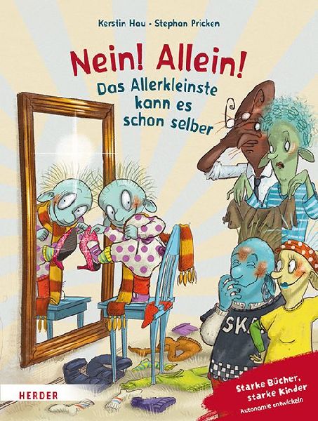 Nein! Allein! Das Allerkleinste kann es schon selber