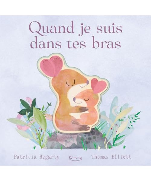 Quand je suis dans tes bras