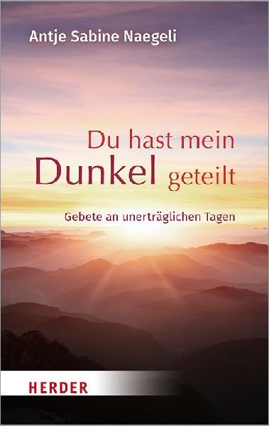 Du hast mein Dunkel geteilt