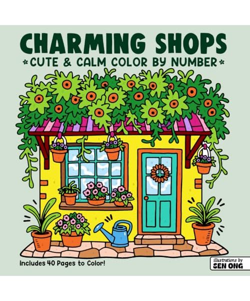 Cozy Shops Cute & Calm Color By Number: Relaxing Flower, Bakery & Bookstore Corners