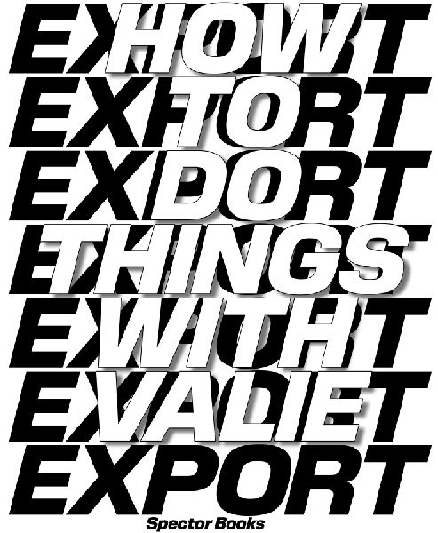 How to Do Things with VALIE EXPORT (English Edition)