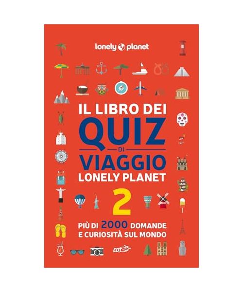 Il libro dei quiz di viaggio Lonely Planet. 2000 domande e risposte per mettere alla prova la tua conoscenza del mondo (Vol. 2) (Fuori Collana)