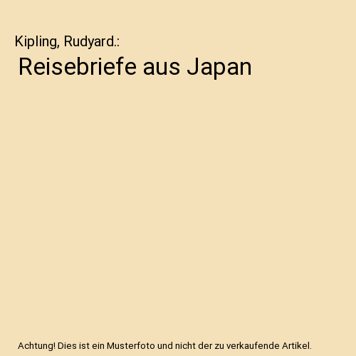 Reisebriefe aus Japan