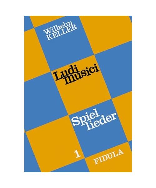 Ludi musici 1. Spiellieder