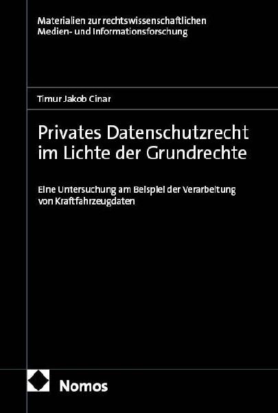 Privates Datenschutzrecht im Lichte der Grundrechte