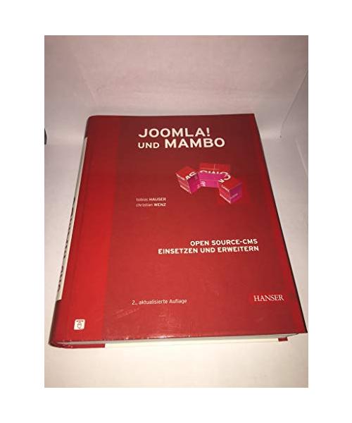 Joomla! und Mambo: Open Source-CMS einsetzen und erweitern