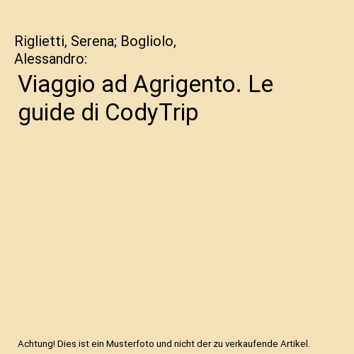Viaggio ad Agrigento. Le guide di CodyTrip