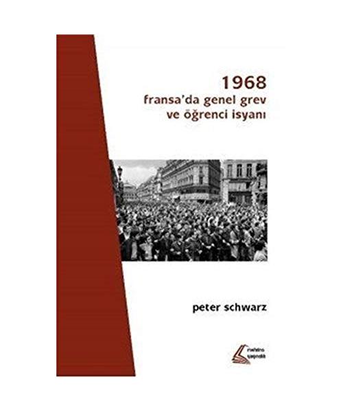 1968 - Fransa'da Genel Grev ve Ö?renci ?syan?