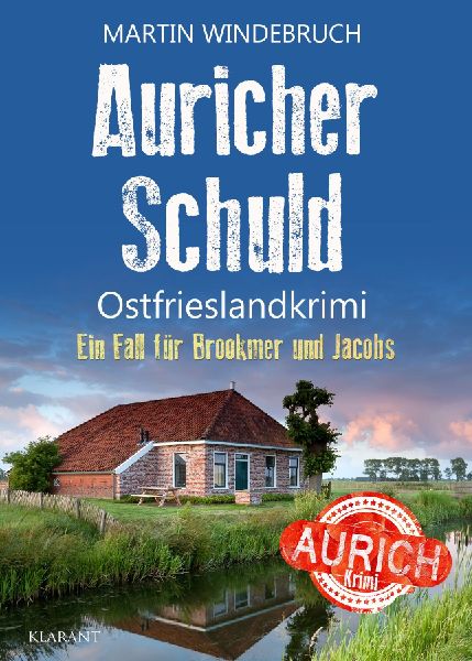 Auricher Schuld. Ostfrieslandkrimi