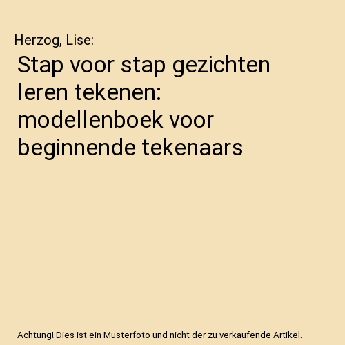 Stap voor stap gezichten leren tekenen: modellenboek voor beginnende tekenaars
