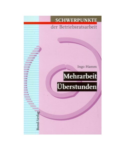Mehrarbeit, Überstunden.