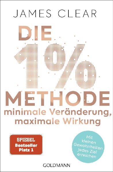 Die 1%-Methode - Minimale Veränderung, maximale Wirkung