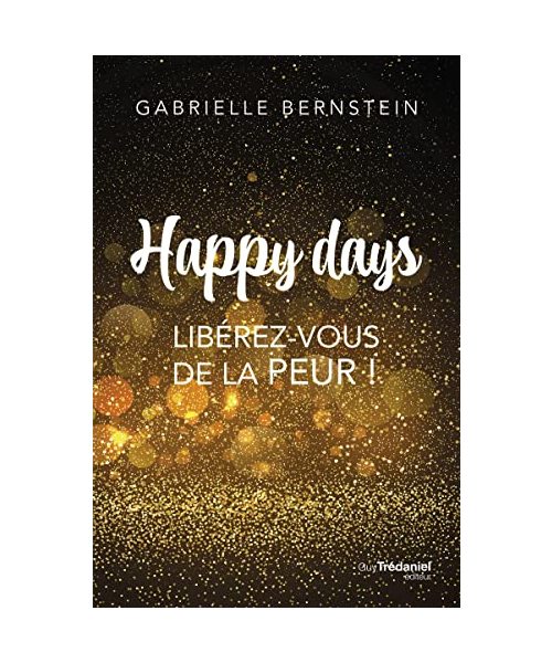 Happy Days - Libérez-vous de la peur !