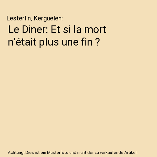 Le Diner: Et si la mort n'était plus une fin ?