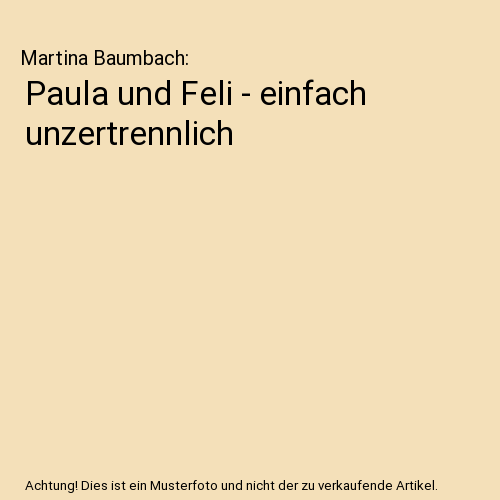 Paula und Feli - einfach unzertrennlich