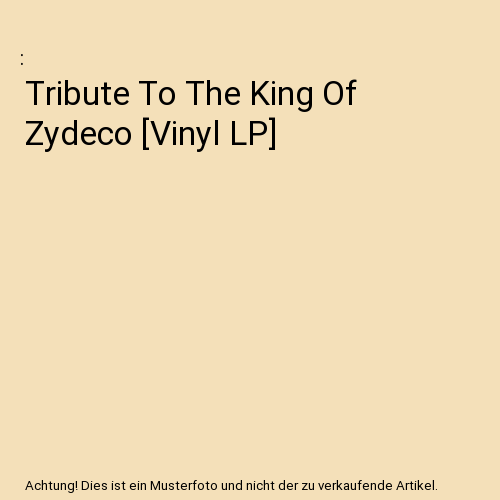 Tribute To The King Of Zydeco [Vinyl LP]
