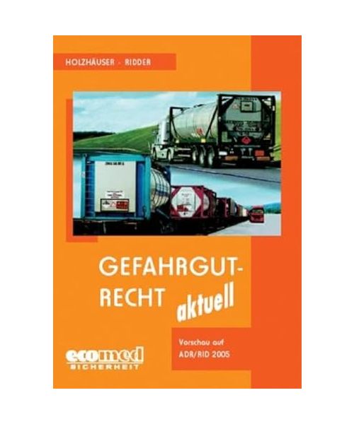 Gefahrgutrecht aktuell: Verschau am ADR/RID 2005