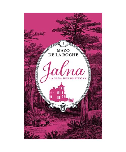 Jalna : La saga des Whiteoak: La naissance de Jalna - Matins à Jalna (1)