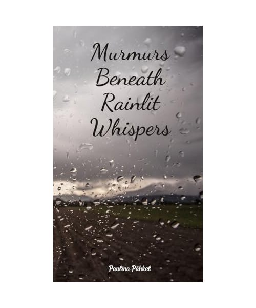 Murmurs Beneath Rainlit Whispers