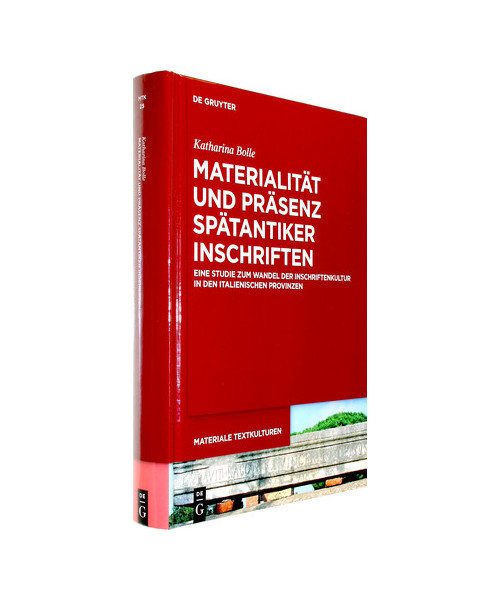 Materialität und Präsenz spätantiker Inschriften