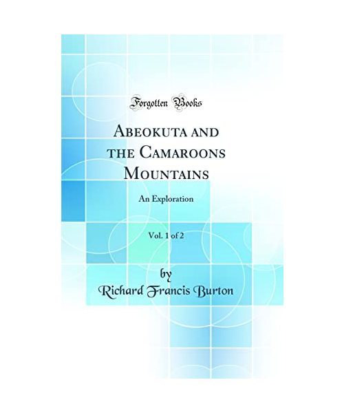 Abeokuta and the Camaroons Mountains, Vol. 1 of 2