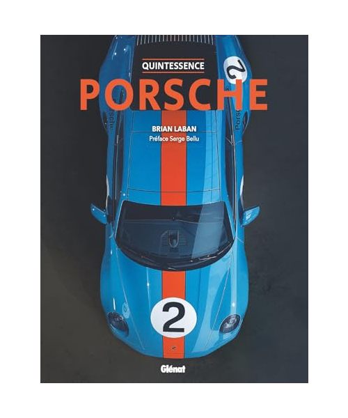 Quintessence Porsche 2e édition