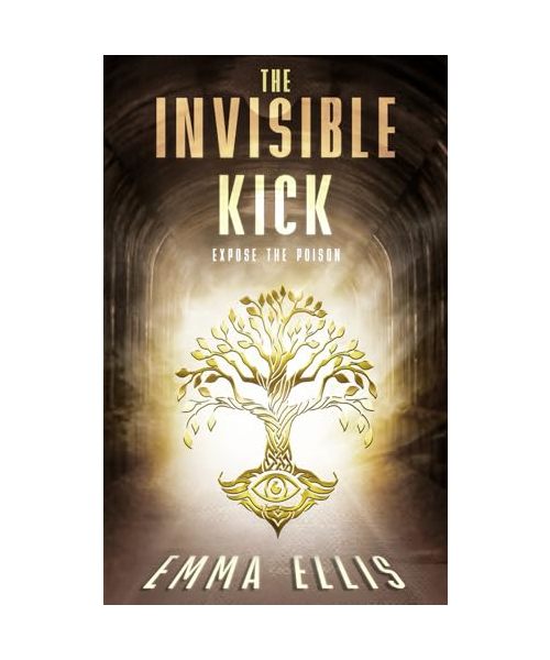 The Invisible Kick: Expose the Poison (The Raft Series, Band 2)