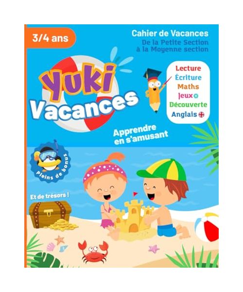 Cahier de Vacances - De la Petite Section à la Moyenne Section - Yuki Vacances - 3/4 ans: Méthode de développement de l'autonomie - Maternelle de la PS à la MS