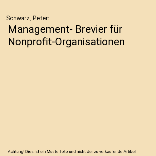 Management- Brevier für Nonprofit-Organisationen