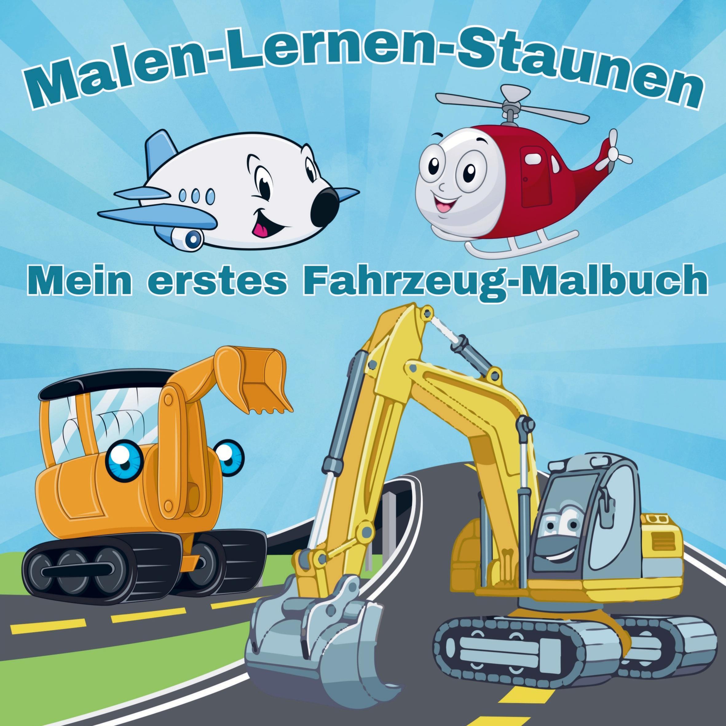 Malen-Lernen-Staunen: Mein erstes Fahrzeug-Malbuch!: Erkunde spielerisch die Welt der Fahrzeuge – Ideal für Kinder ab 2 Jahren.
