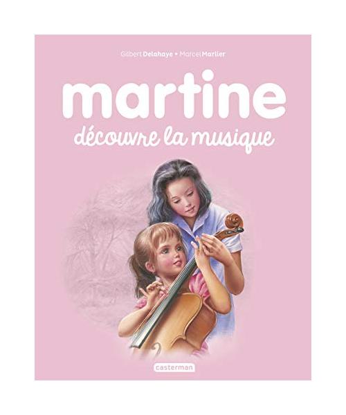 Les albums de Martine: Martine decouvre la musique