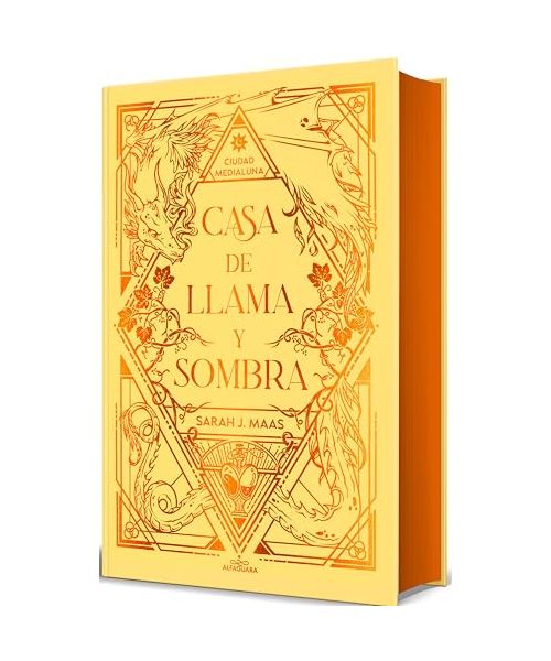 Casa de Llama Y Sombra (Ediciã3n Especial Limitada Cantos Pintados) / House O F Flame and Shadow (Special Limited Edition Srayed Edges)