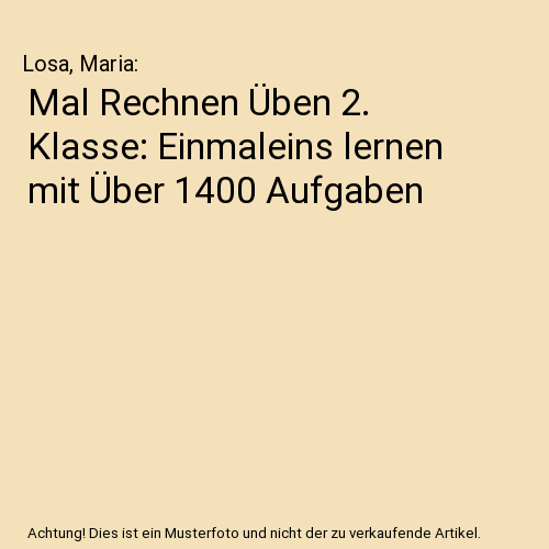 Mal Rechnen Üben 2. Klasse: Einmaleins lernen mit Über 1400 Aufgaben