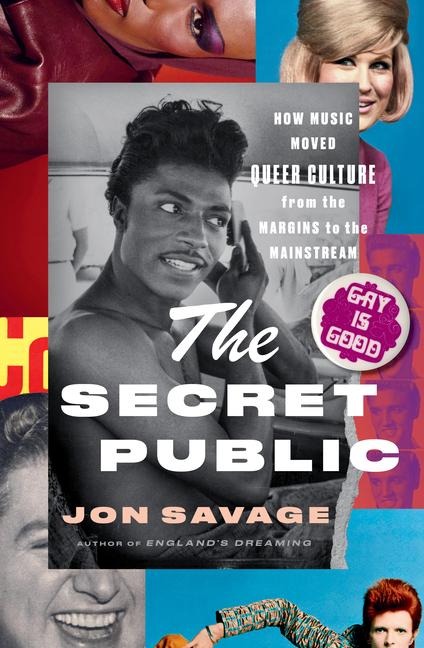 The Secret Public - How Music Moved Queer Culture From the Margins to the Mainstream