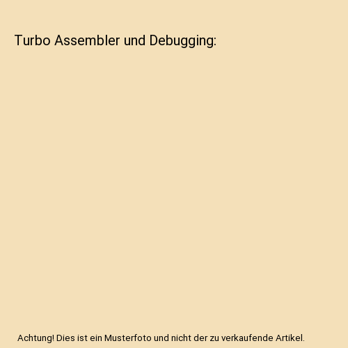 Turbo Assembler und Debugging