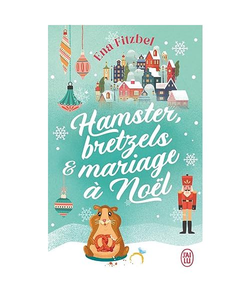 Hamster, bretzels et mariage à Noël
