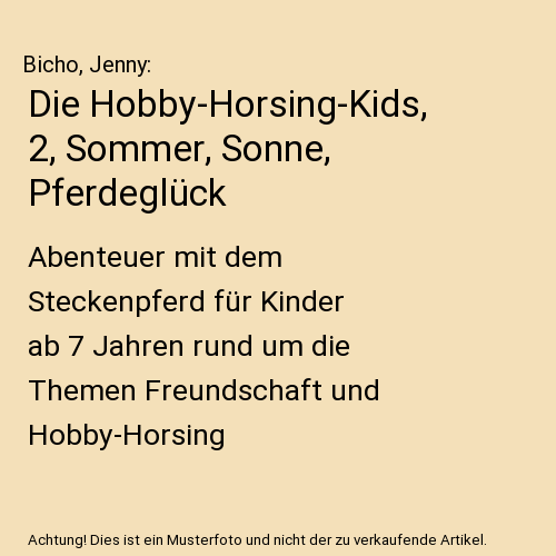 Die Hobby-Horsing-Kids, 2, Sommer, Sonne, Pferdeglück