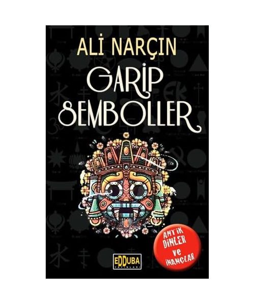 Garip Semboller: Antik Dinler ve ?nançlar